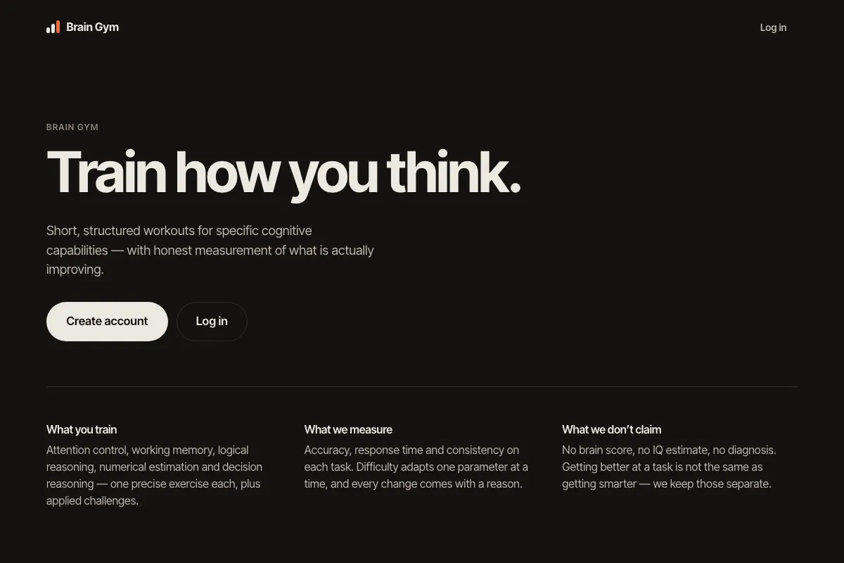 Brain Gym's opening screen on a dark background, headed 'Train how you think.', with buttons to create an account or log in, and three columns: what you train, what is measured, and what the app does not claim — no brain score, no IQ estimate, no diagnosis.